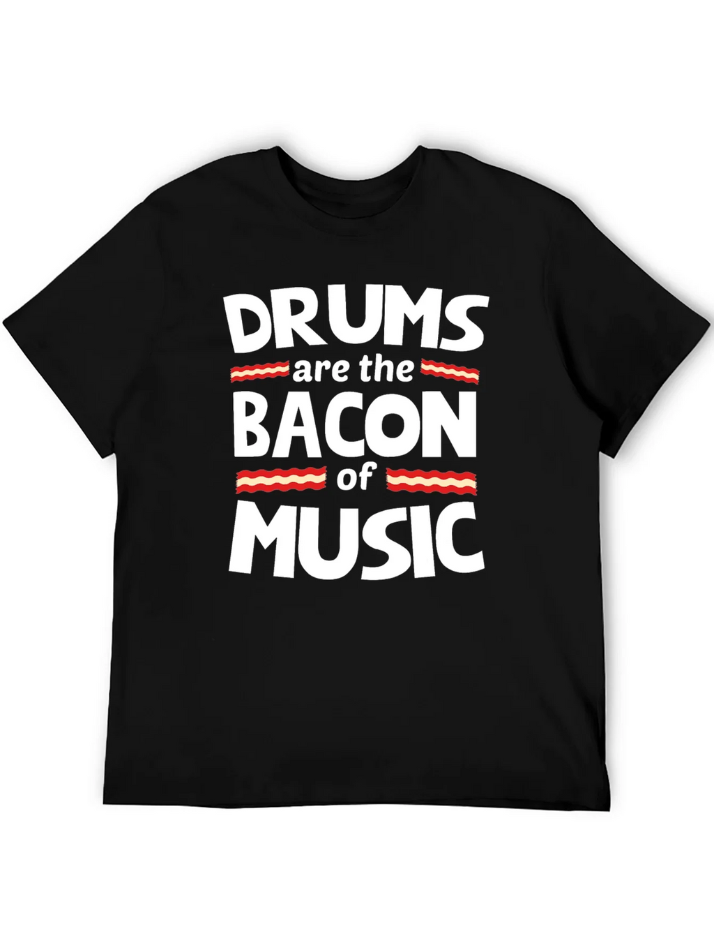 Drums are the Bacon of Music Graphic T-Shirt product image 8