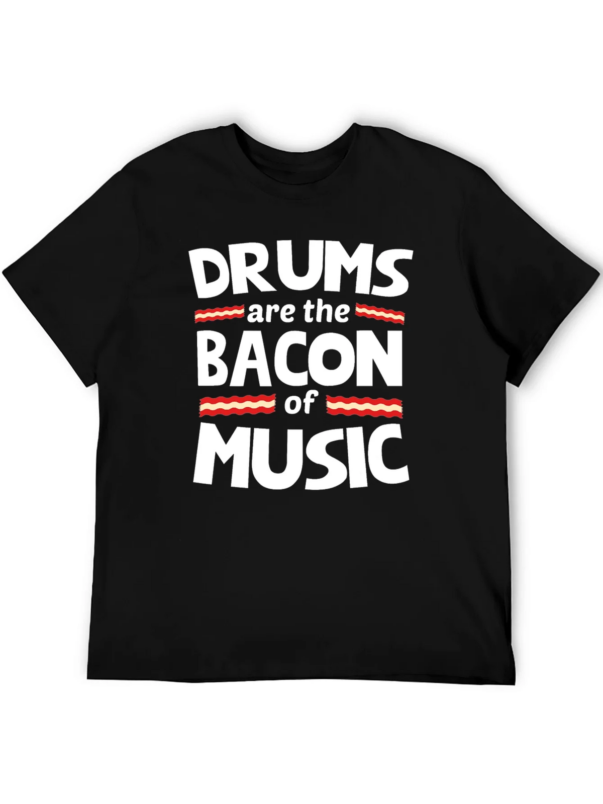 Drums are the Bacon of Music Graphic T-Shirt product image 8