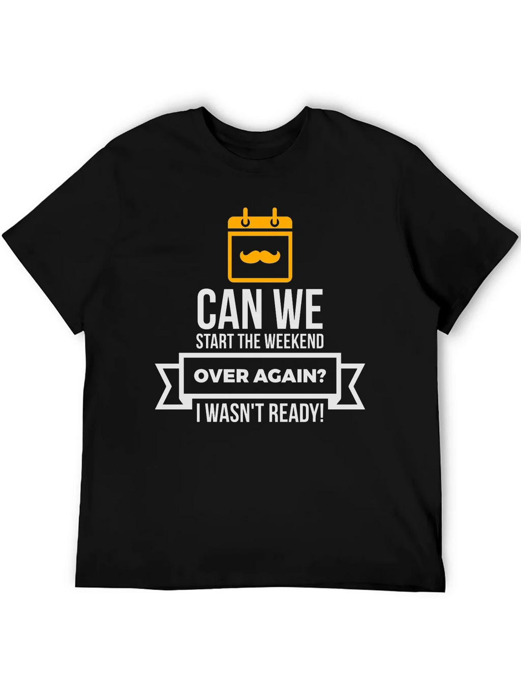 Can We Start The Weekend Over Again T-Shirt product image 8