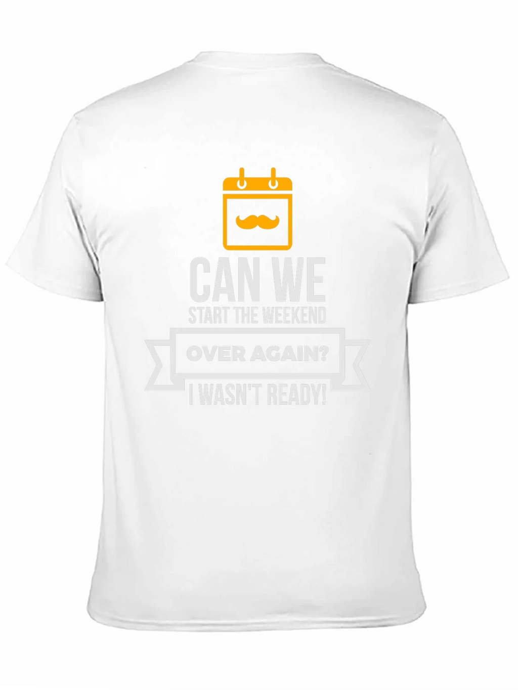 Can We Start The Weekend Over Again T-Shirt product image 2