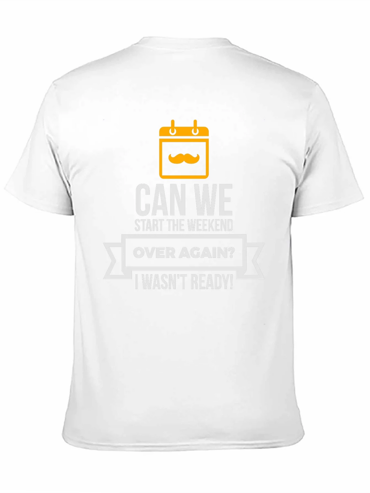Can We Start The Weekend Over Again T-Shirt product image 2