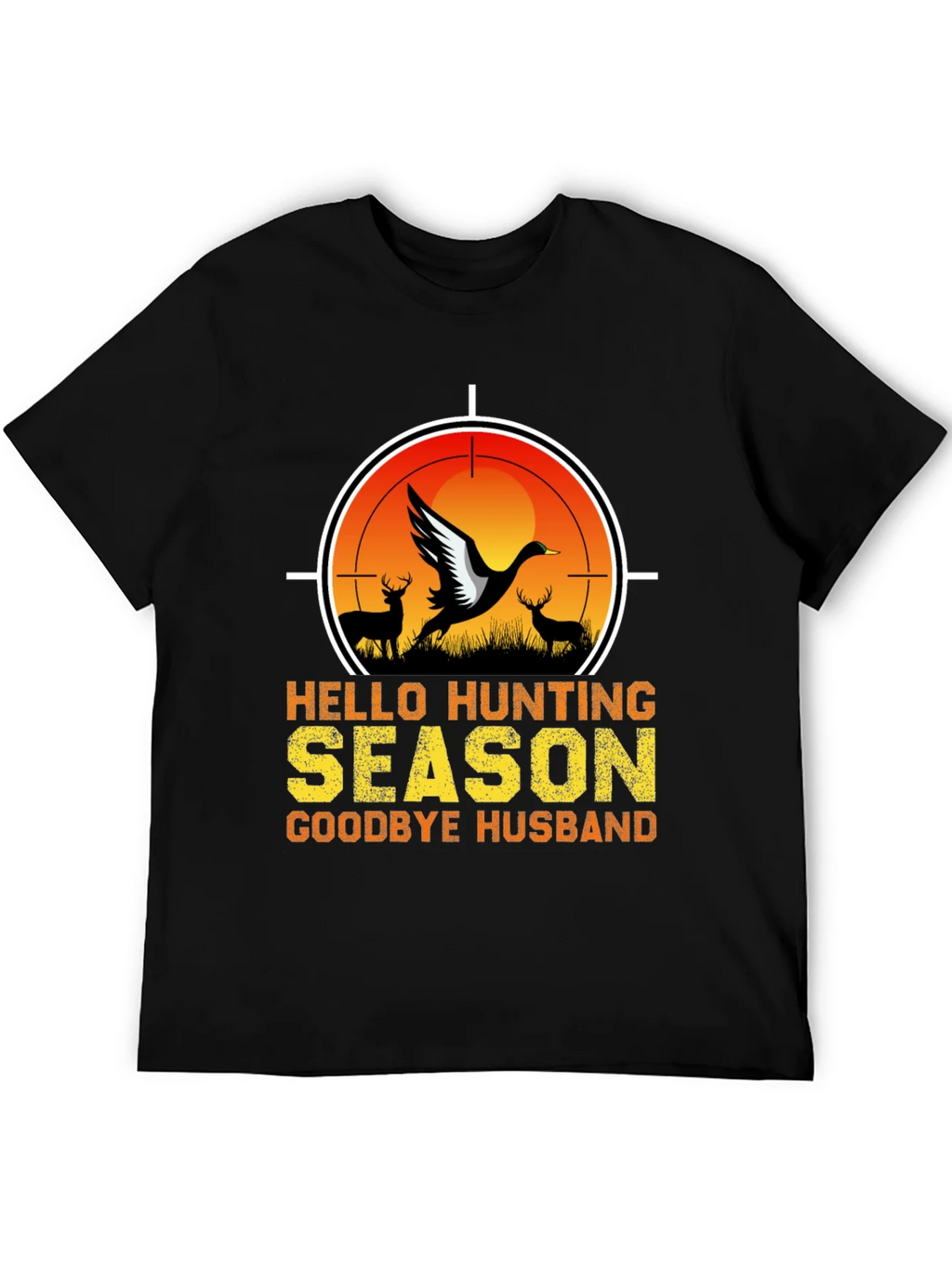 Hello Hunting Season T-Shirt - Goodbye Husband Tee product image 8