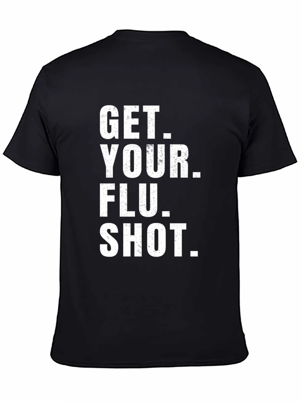 Get Your Flu Shot T-Shirt - Black Cotton Tee product image 7