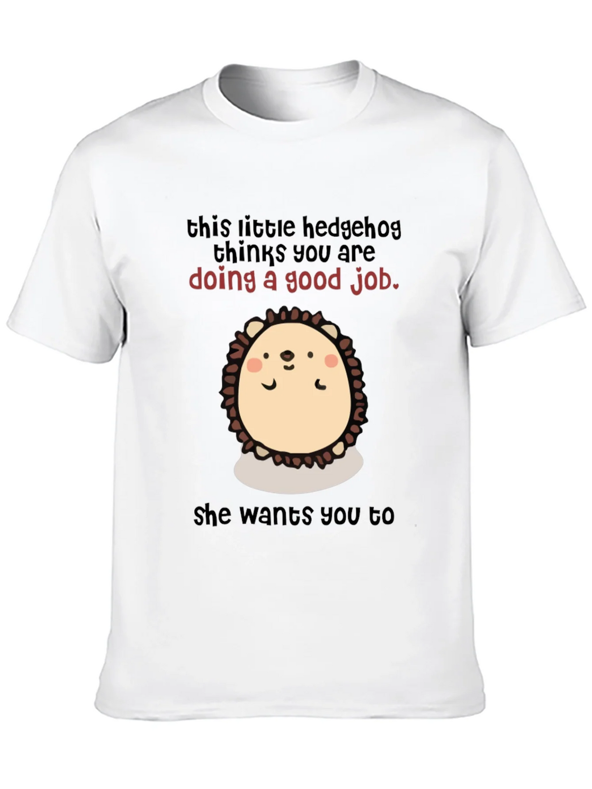Cute Hedgehog Encouragement T-Shirt product image 12