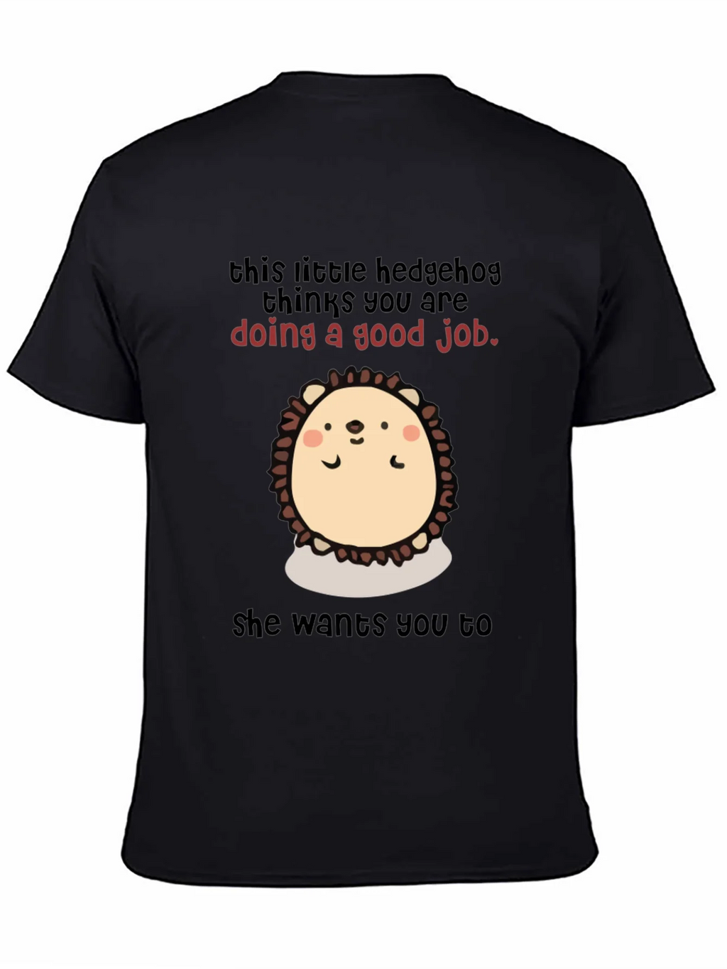 Cute Hedgehog Encouragement T-Shirt product image 7