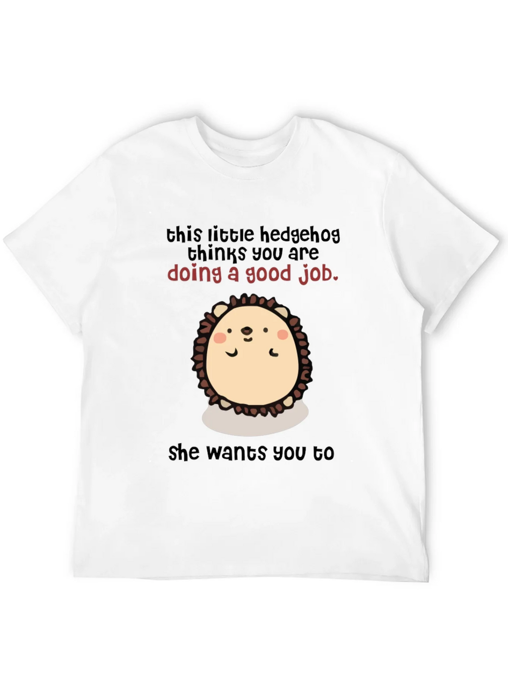 Cute Hedgehog Encouragement T-Shirt product image 3