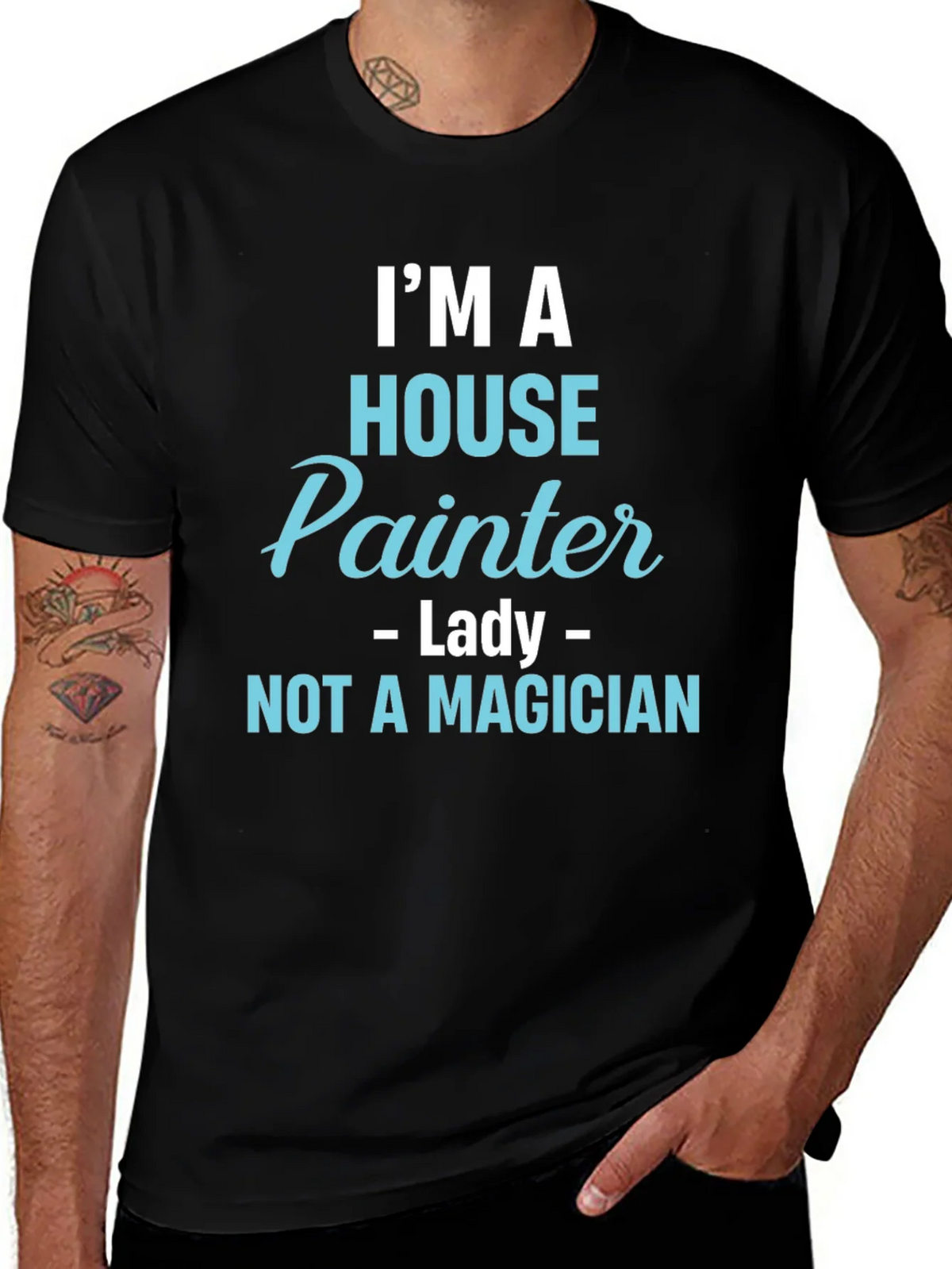 House Painter T-Shirt - Not a Magician Funny Tee product image 1