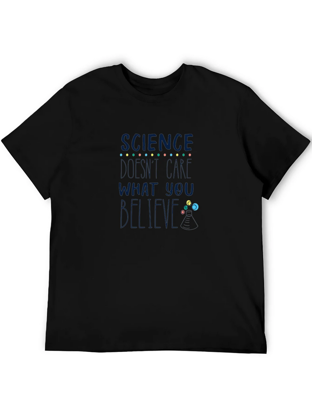 Science Dont Care What You Believe T-Shirt product image 8