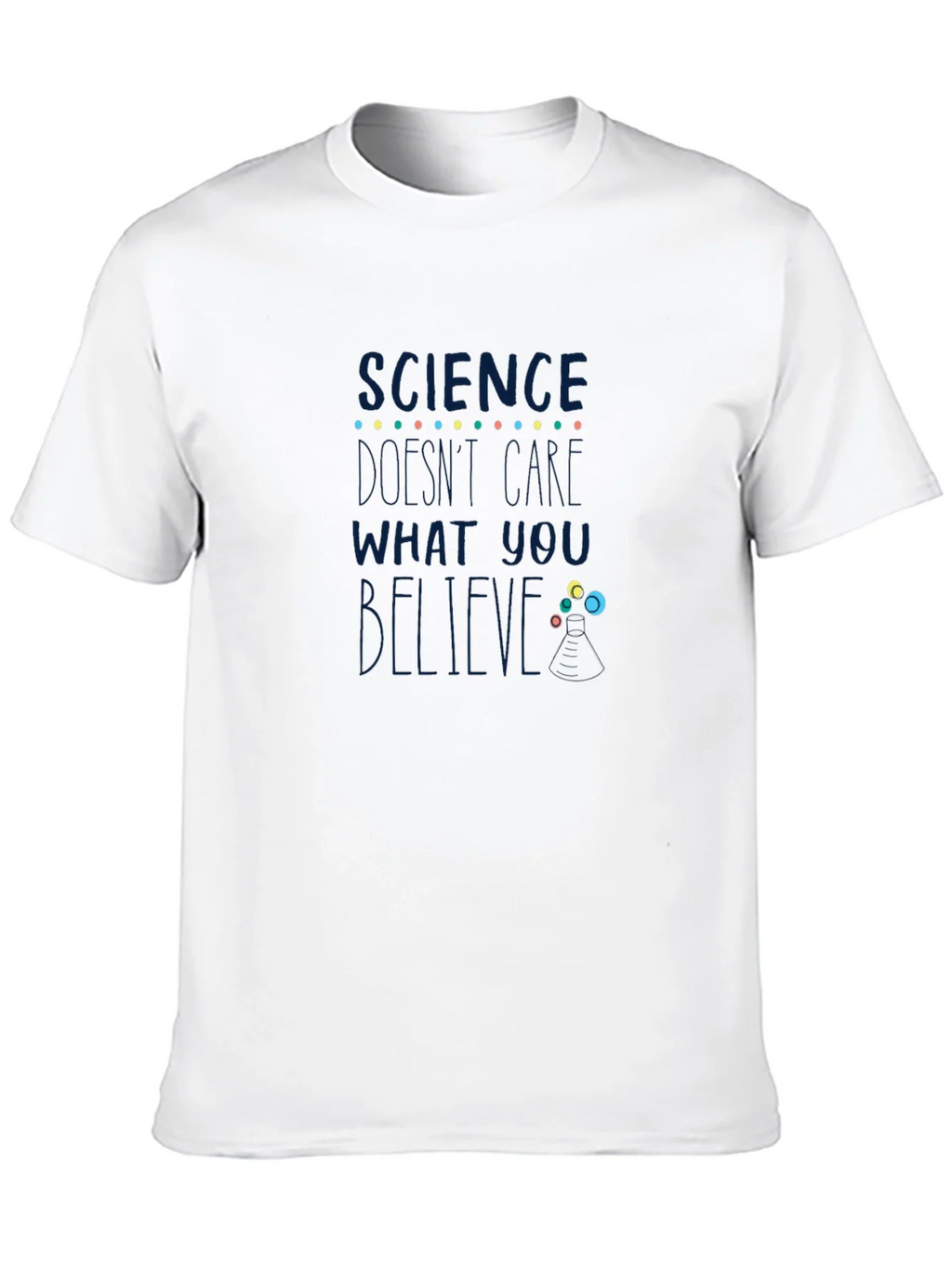 Science Dont Care What You Believe T-Shirt product image 12