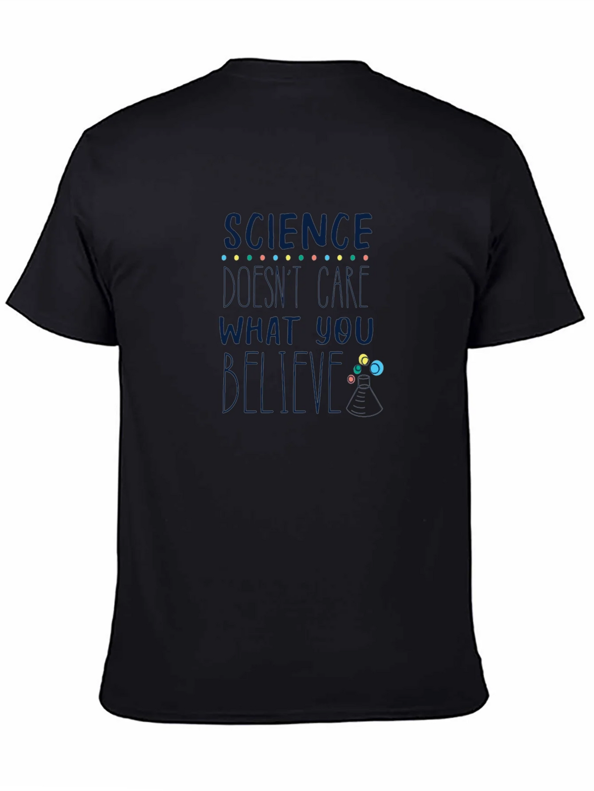 Science Dont Care What You Believe T-Shirt product image 7
