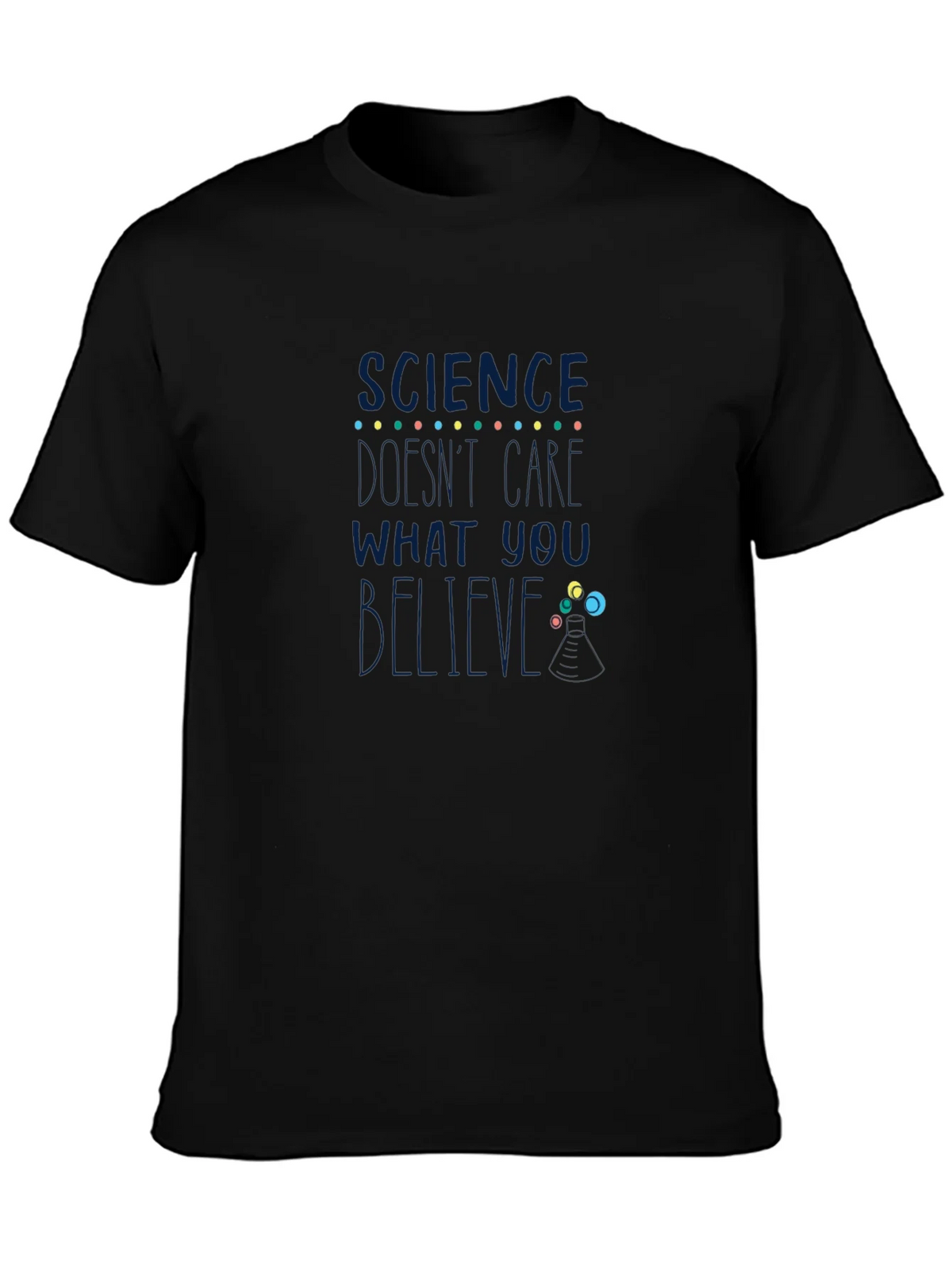 Science Dont Care What You Believe T-Shirt product image 6