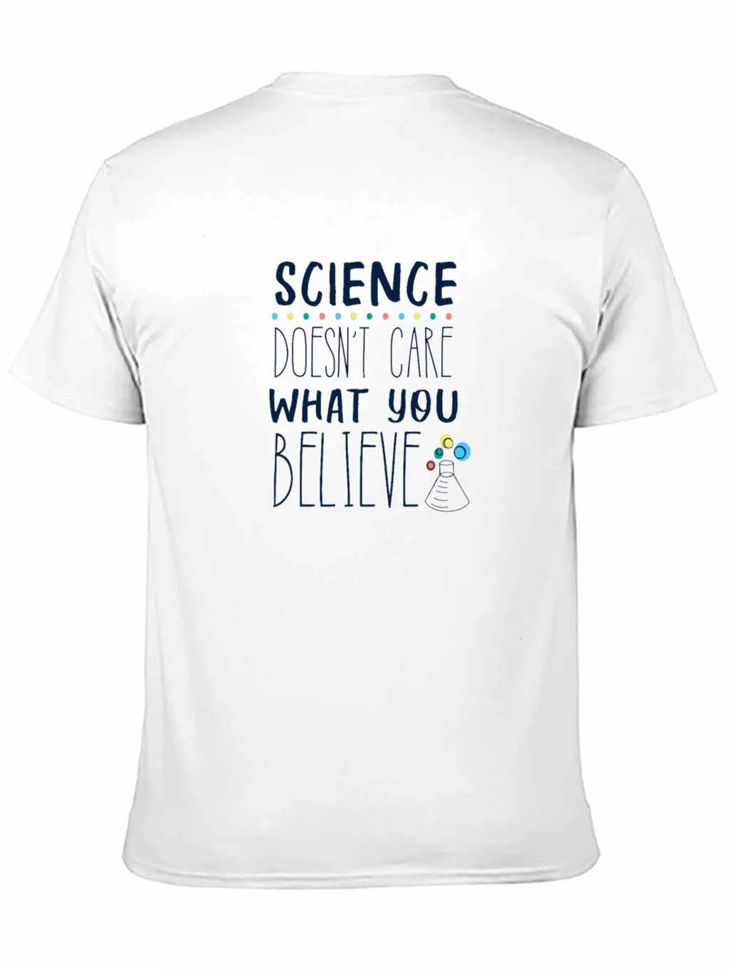 Science Dont Care What You Believe T-Shirt product image 2