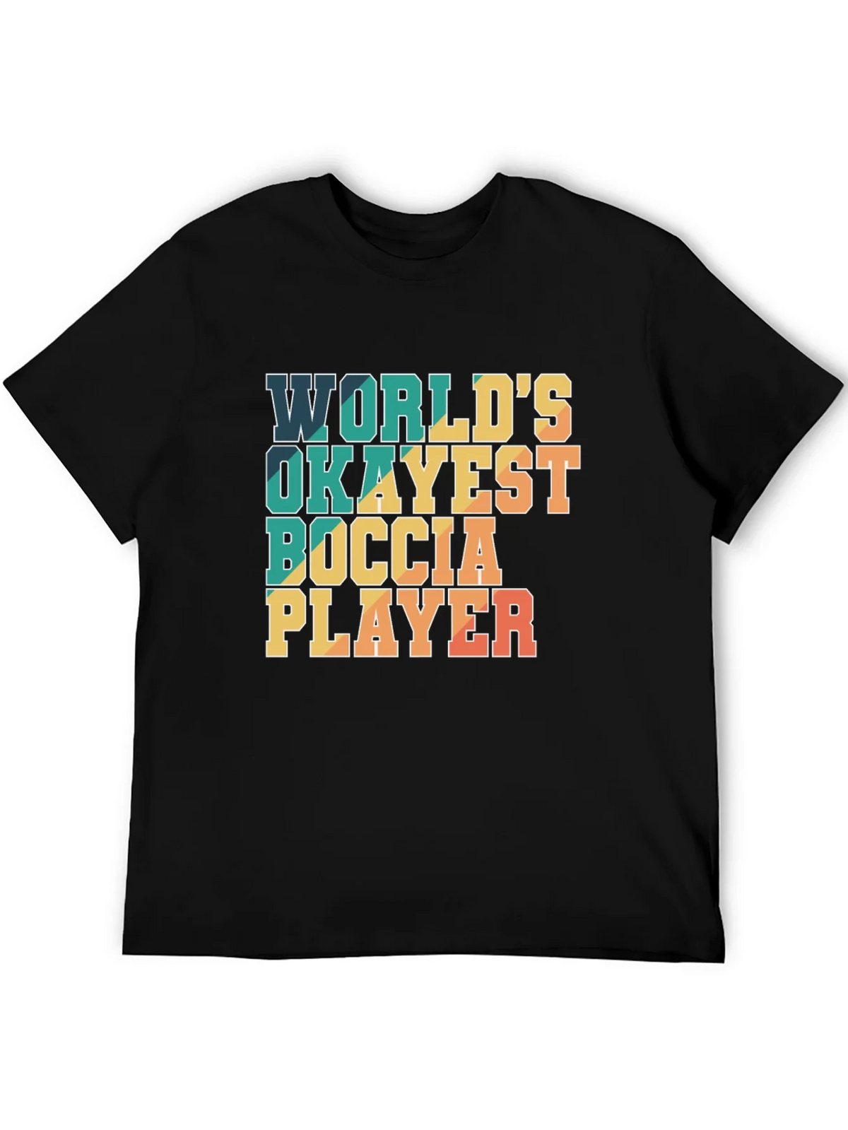 Worlds Okayest Boccia Player T-Shirt product image 8