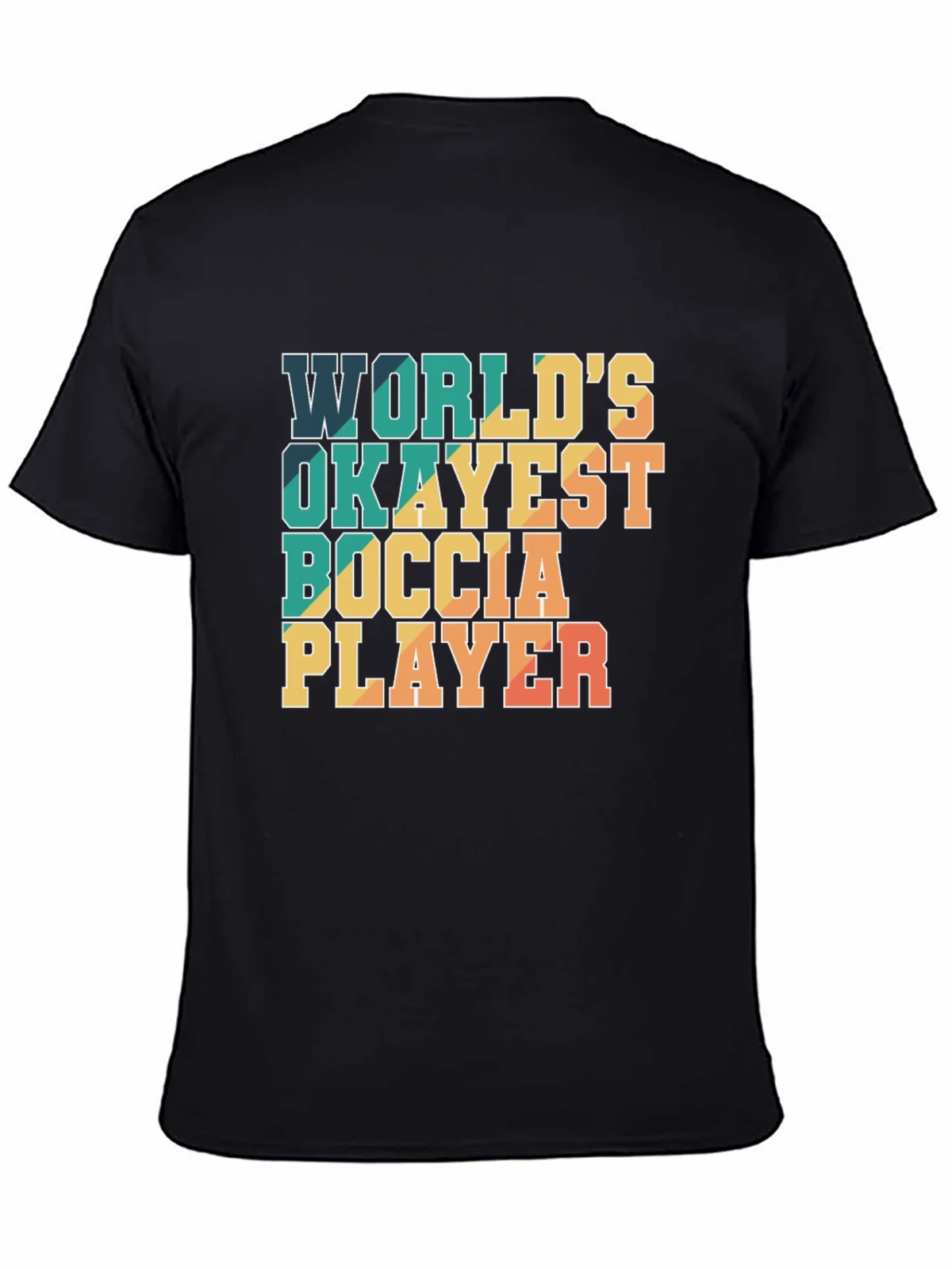 Worlds Okayest Boccia Player T-Shirt product image 7