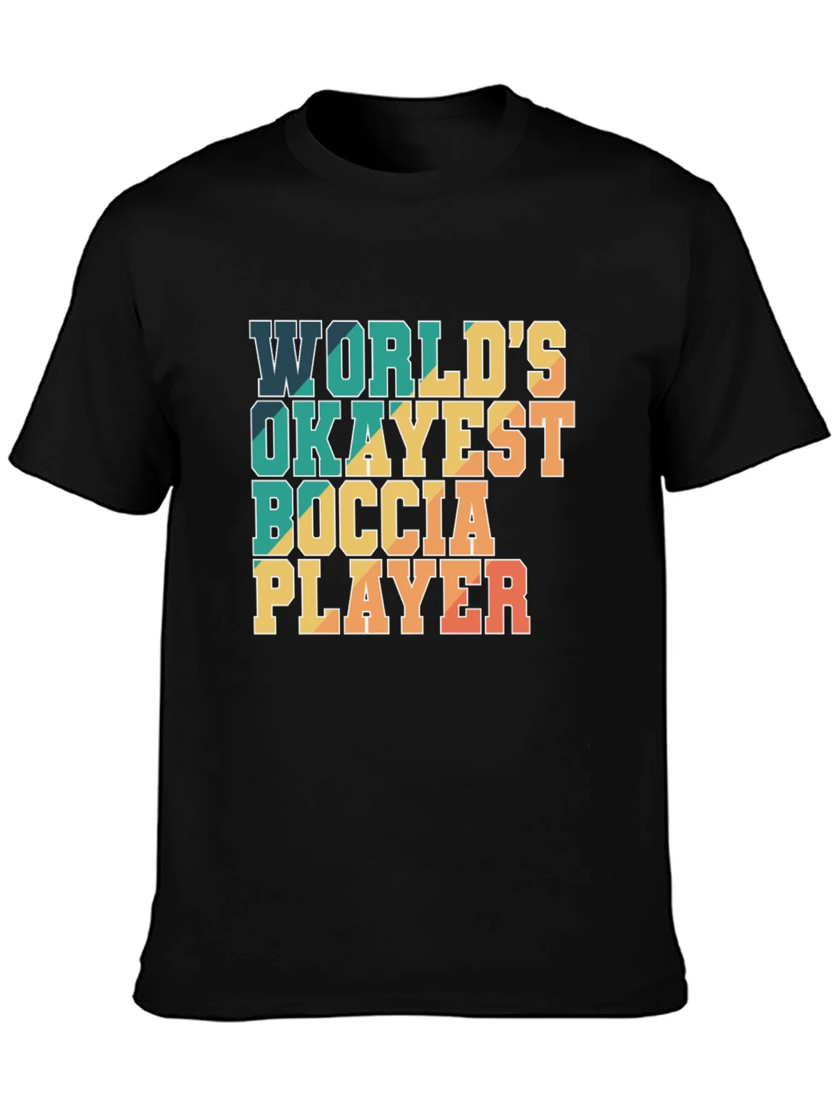 Worlds Okayest Boccia Player T-Shirt product image 6