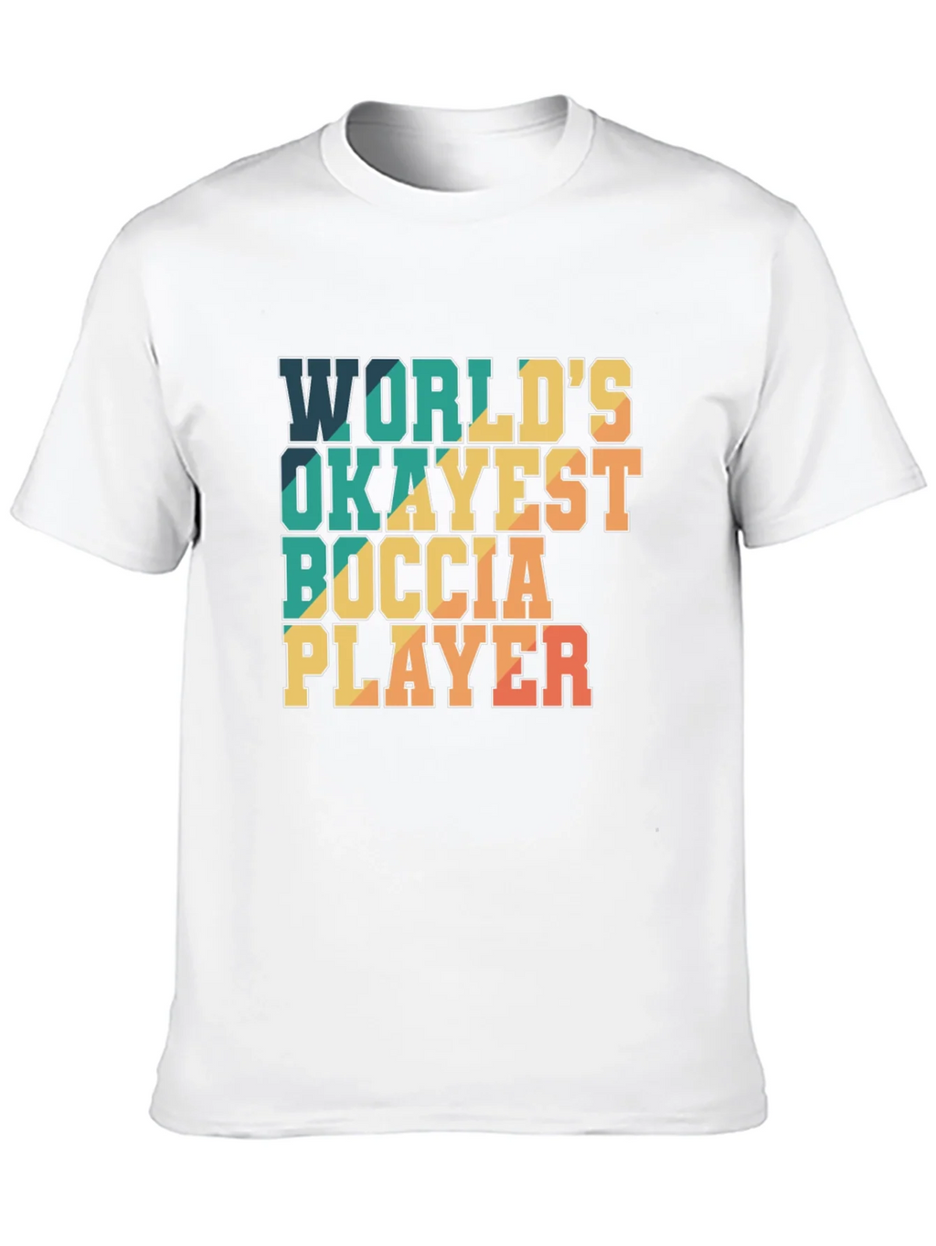 Worlds Okayest Boccia Player T-Shirt product image 12