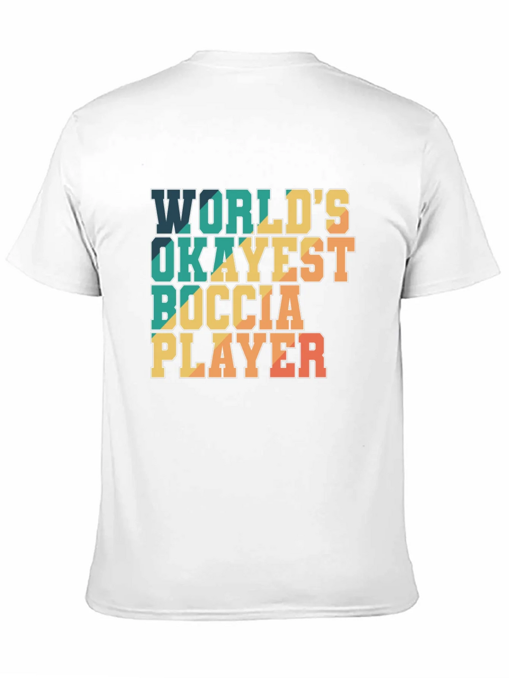 Worlds Okayest Boccia Player T-Shirt product image 2