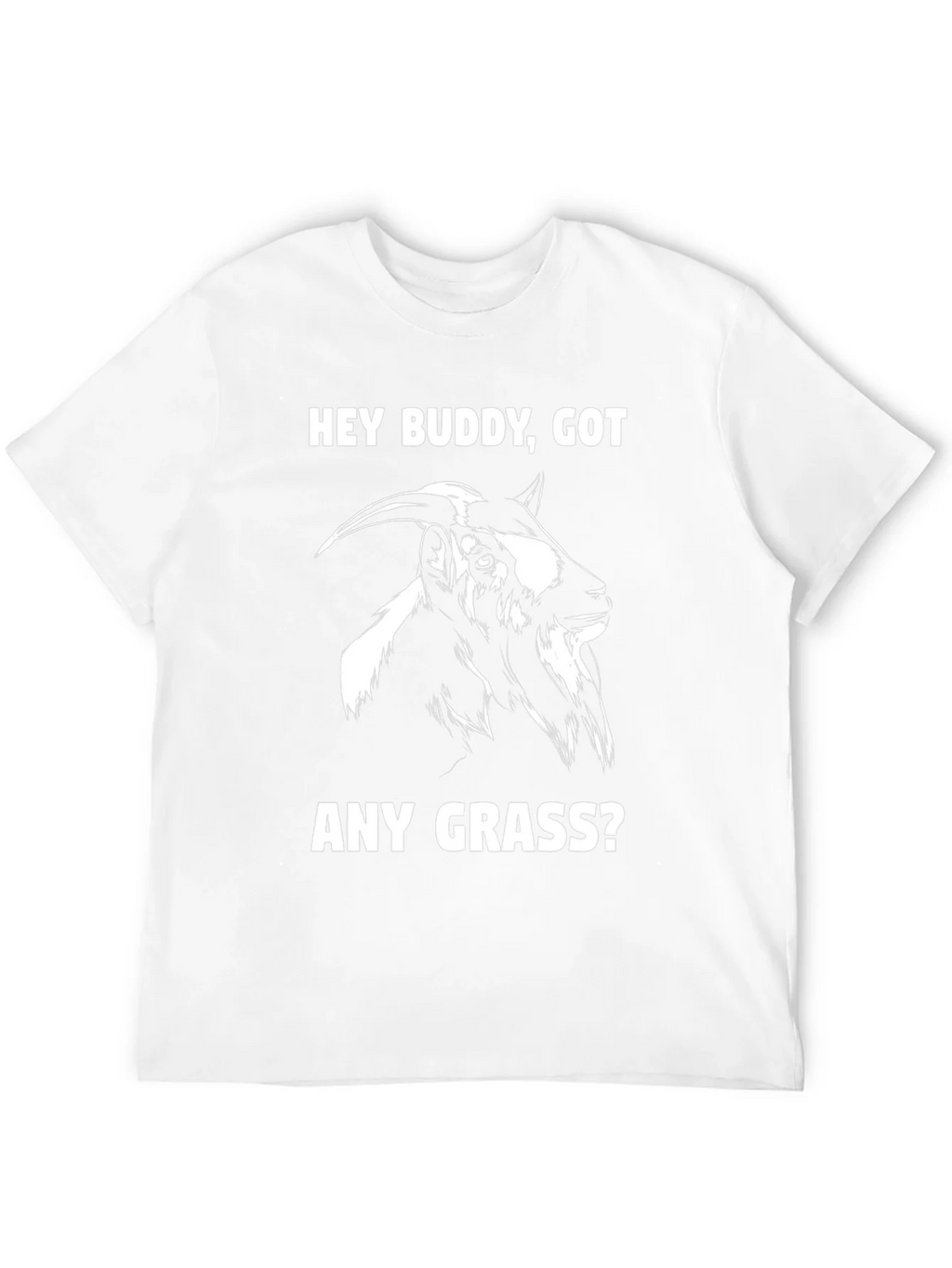 Funny Goat T-Shirt - Hey Buddy Got Any Grass? product image 3