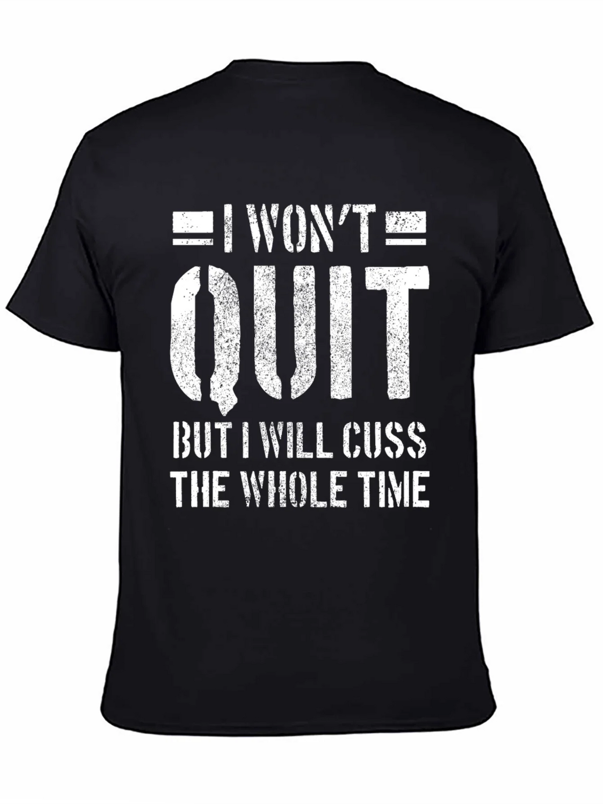I Wont Quit Mens Graphic Tee - Funny Workout Motivation product image 7