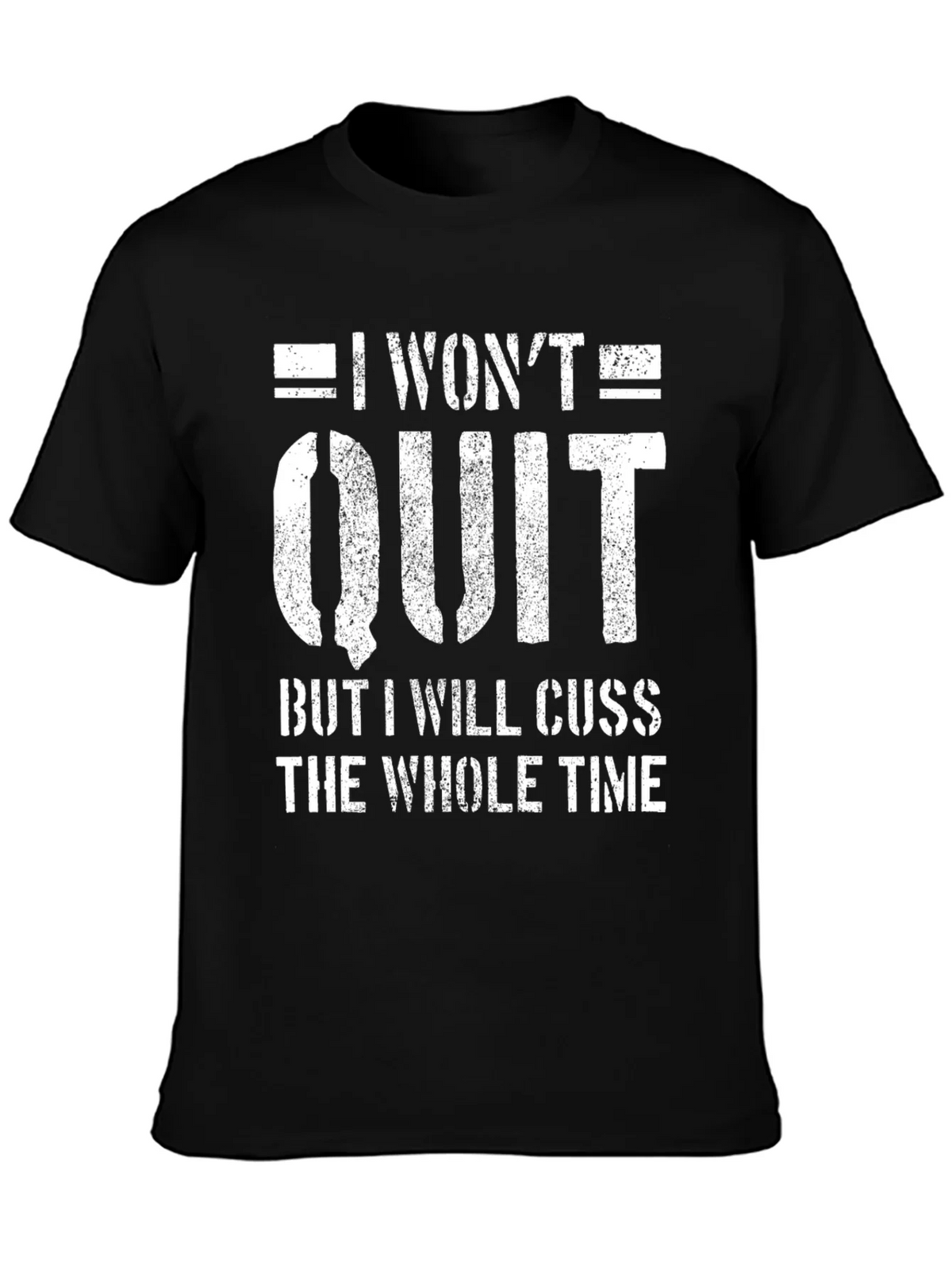 I Wont Quit Mens Graphic Tee - Funny Workout Motivation product image 6