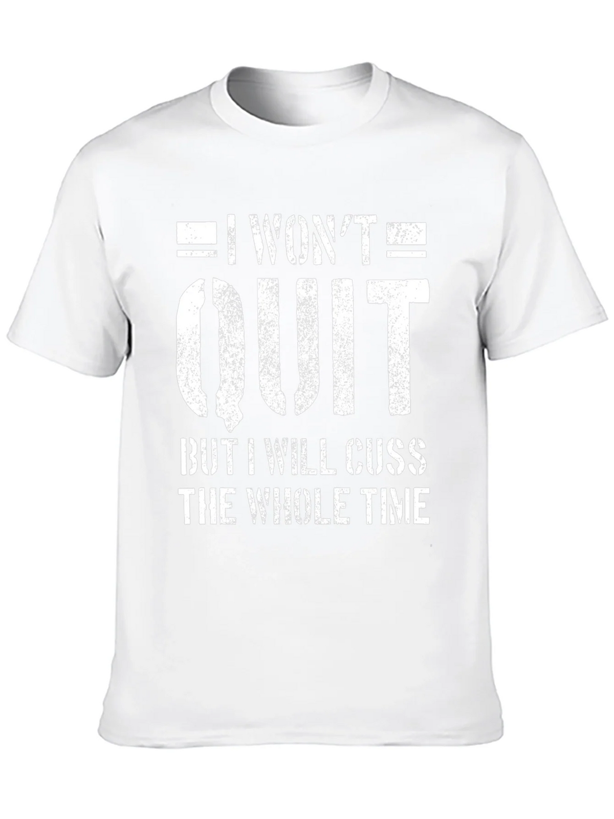 I Wont Quit Mens Graphic Tee - Funny Workout Motivation product image 12