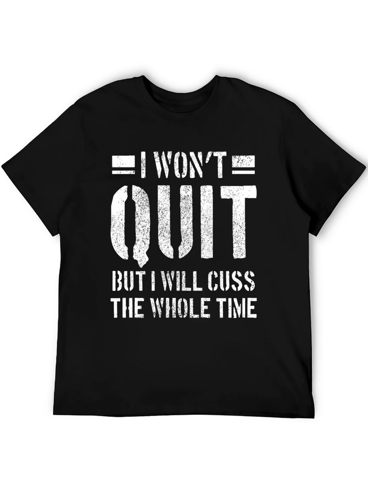 I Wont Quit Mens Graphic Tee - Funny Workout Motivation product image 8