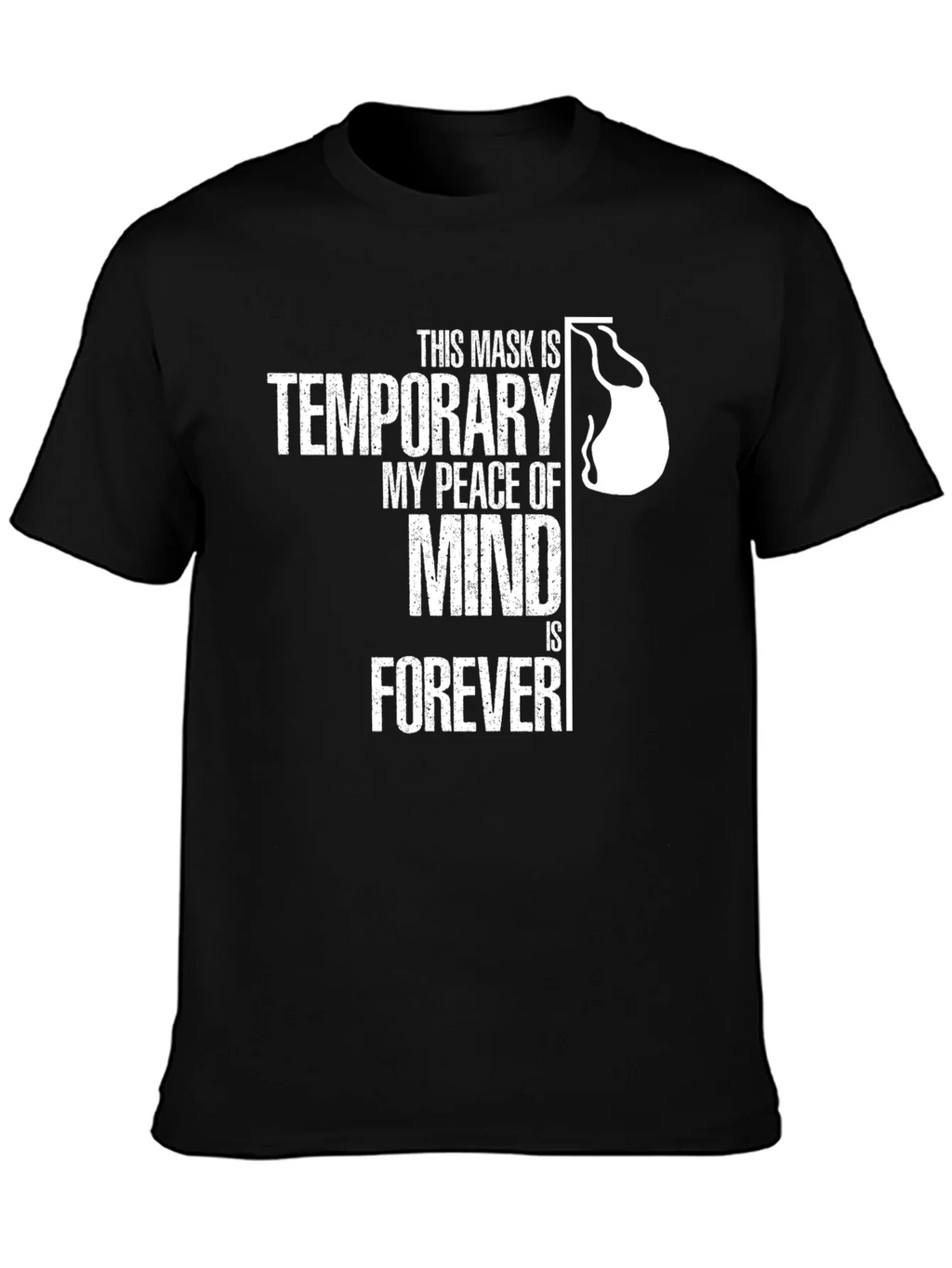 Temporary Mask Peace of Mind T-Shirt product image 6