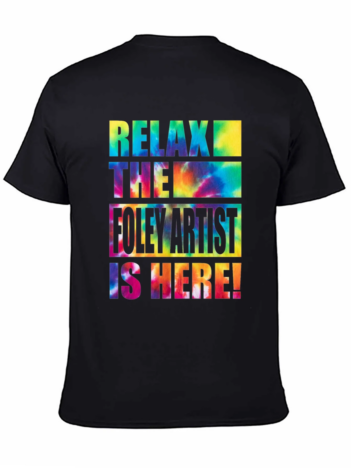 Relax the Foley Artist is Here! Graphic Tee product image 7