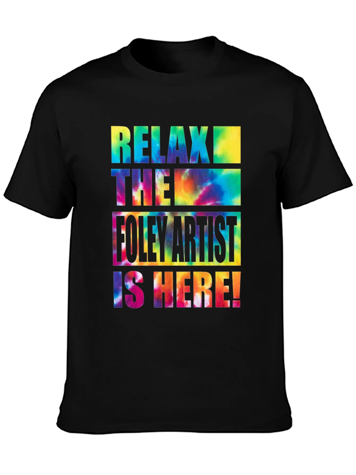 Relax the Foley Artist is Here! Graphic Tee product image 6
