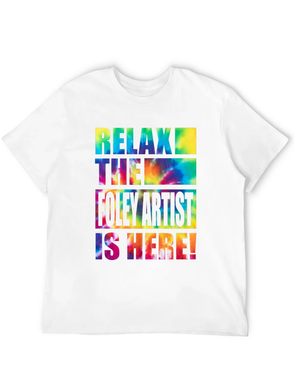 Relax the Foley Artist is Here! Graphic Tee product image 3
