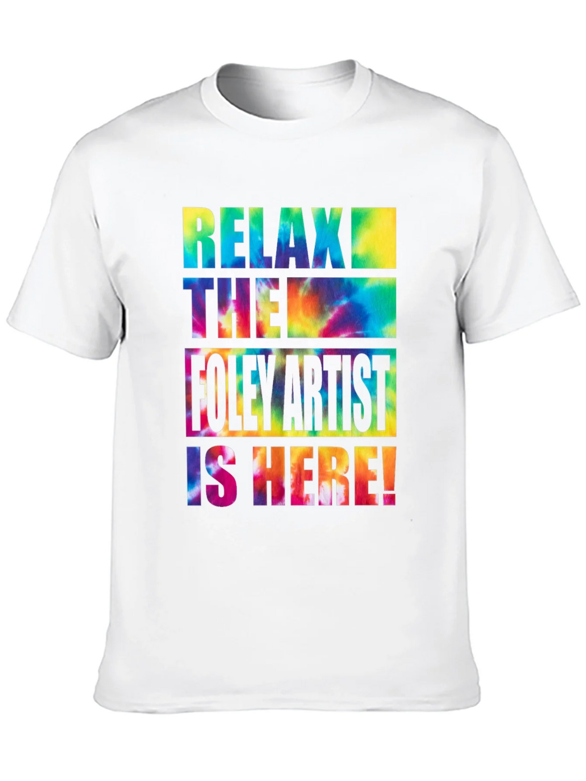 Relax the Foley Artist is Here! Graphic Tee product image 12