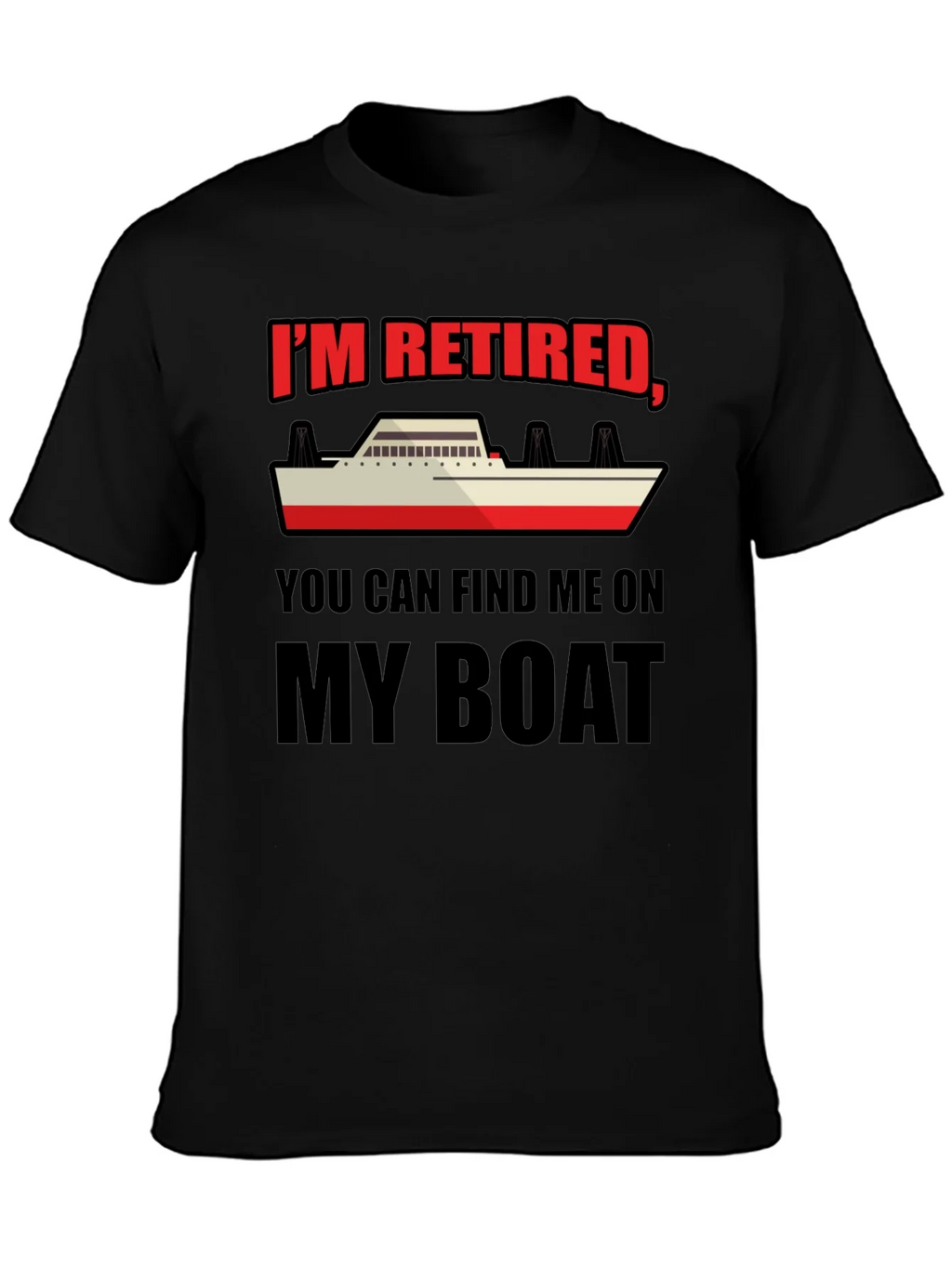 Retired Boat T-Shirt - Find Me On My product image 6