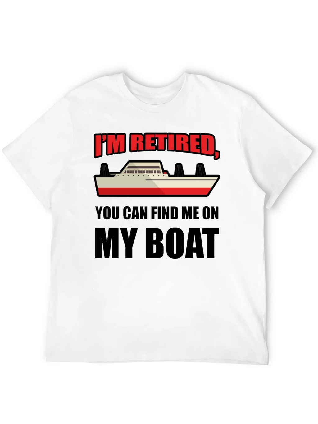 Retired Boat T-Shirt - Find Me On My product image 3