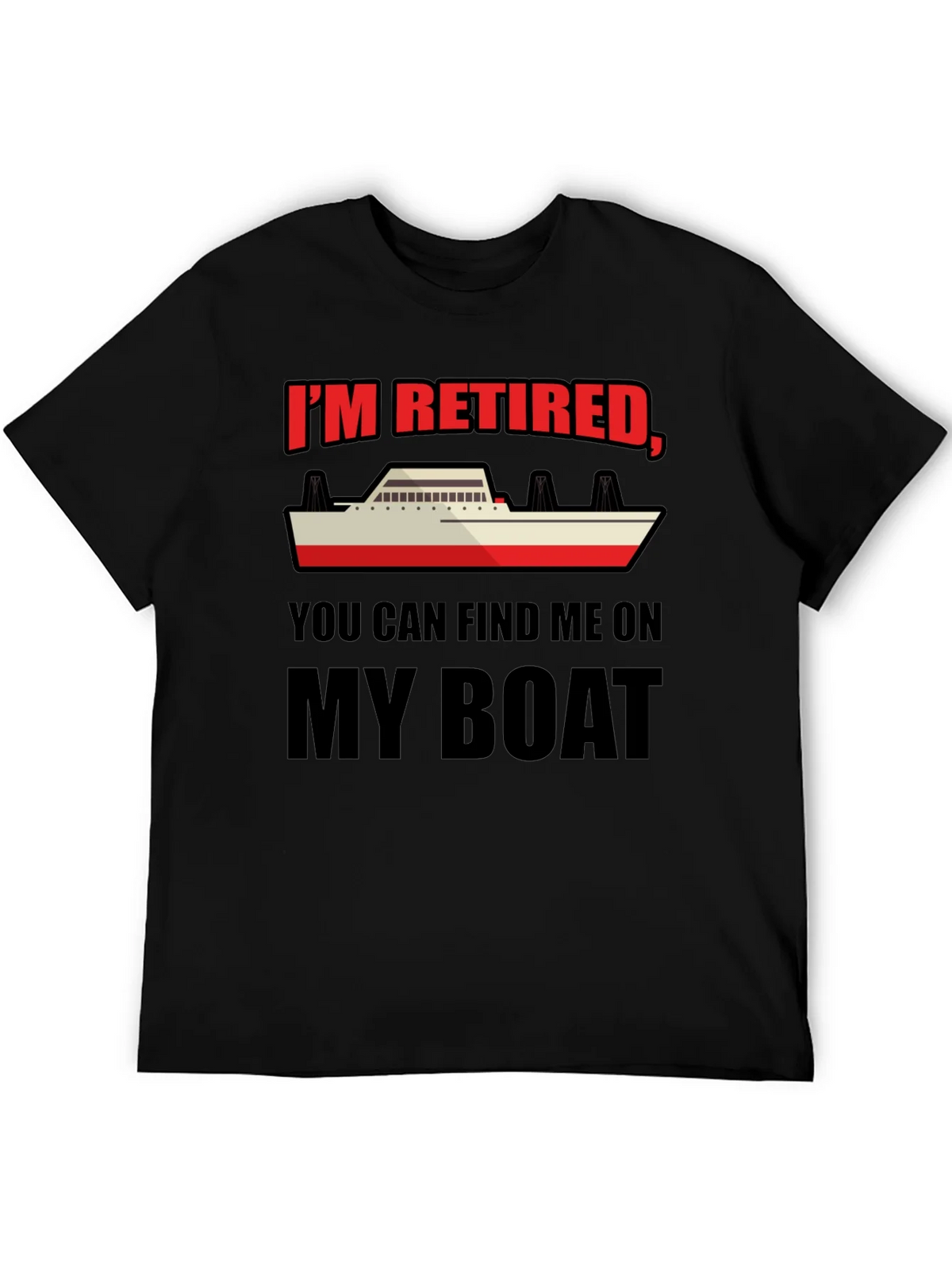 Retired Boat T-Shirt - Find Me On My product image 8