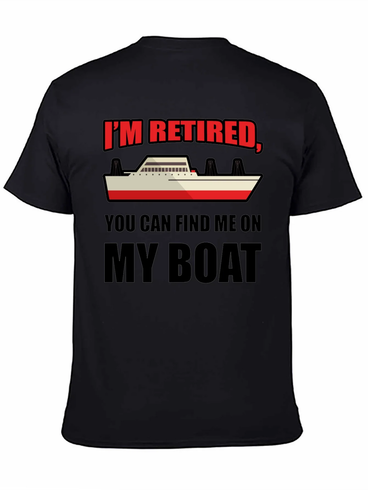 Retired Boat T-Shirt - Find Me On My product image 7