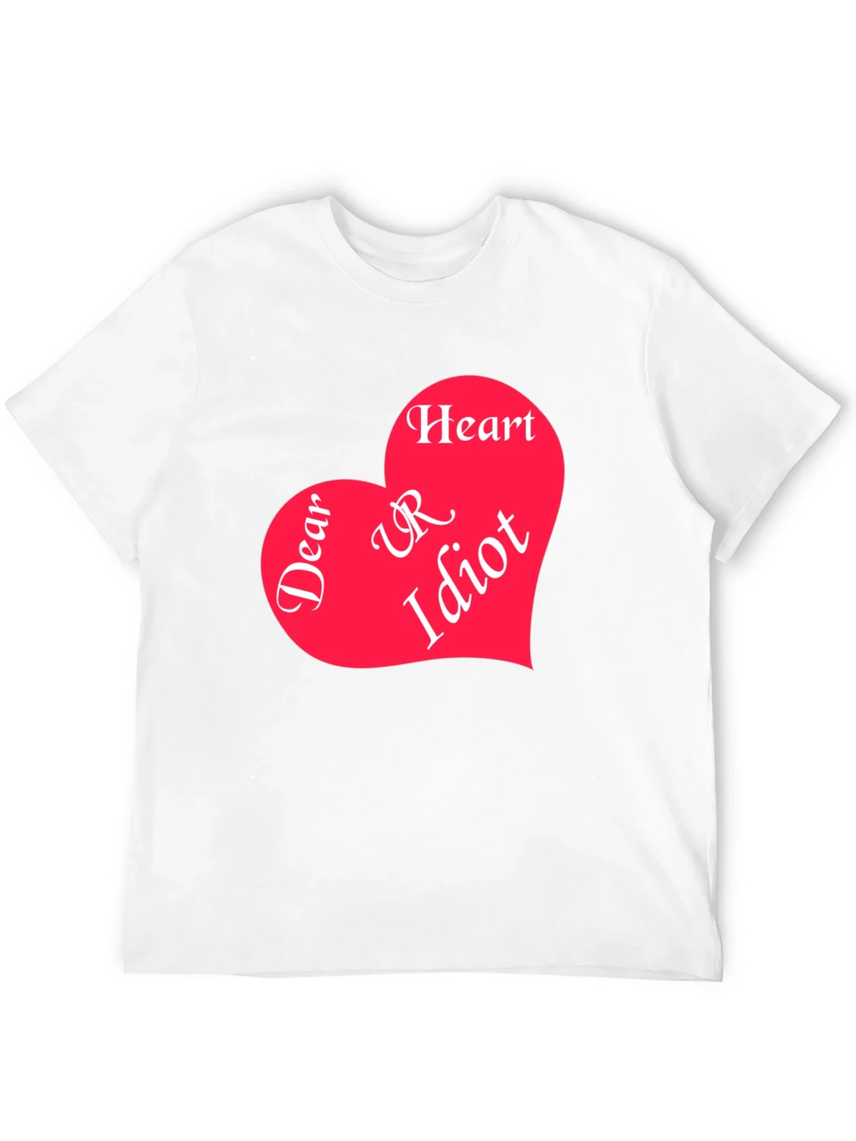 Dear Heart UR Idiot Graphic Tee product image 3