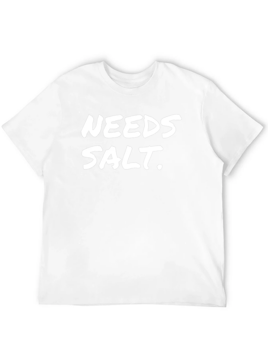 Needs Salt Black T-Shirt Funny Sarcastic Tee product image 3