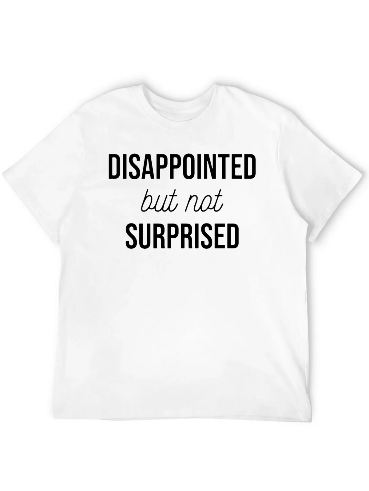 Disappointed But Not Surprised Graphic T-Shirt product image 3