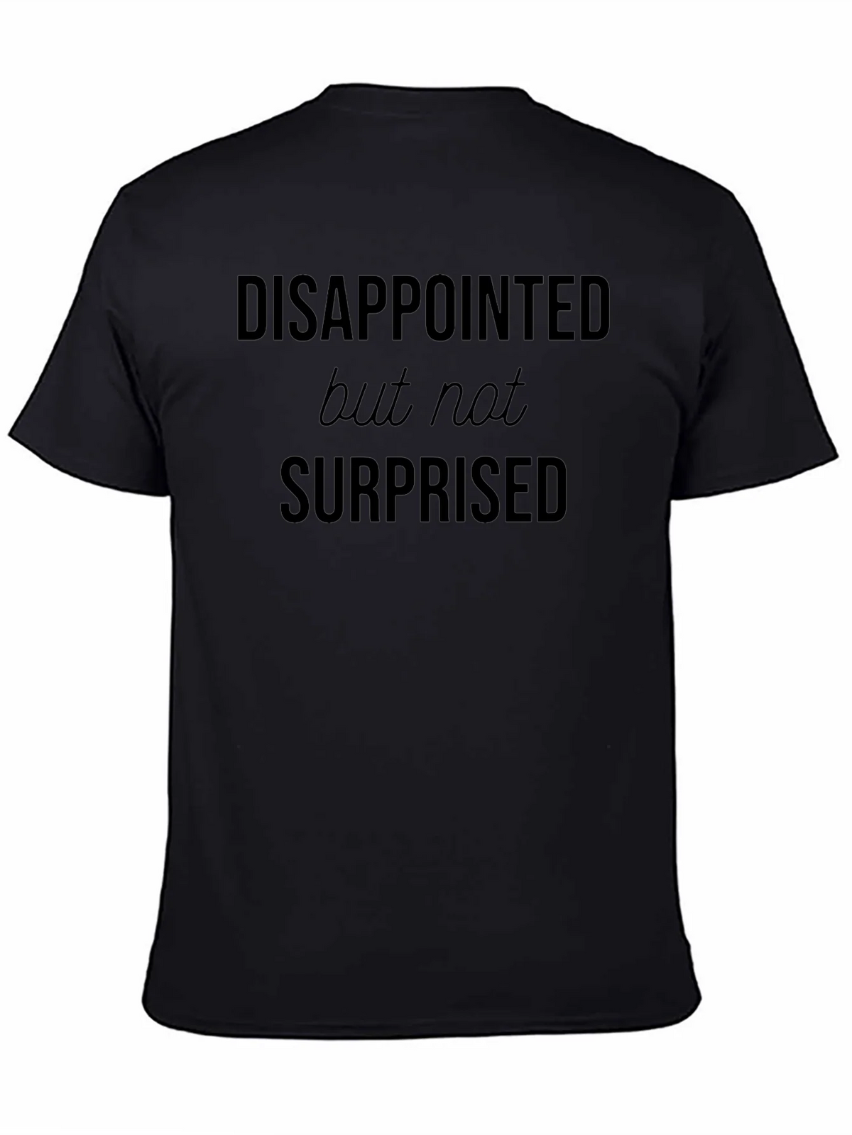Disappointed But Not Surprised Graphic T-Shirt product image 7