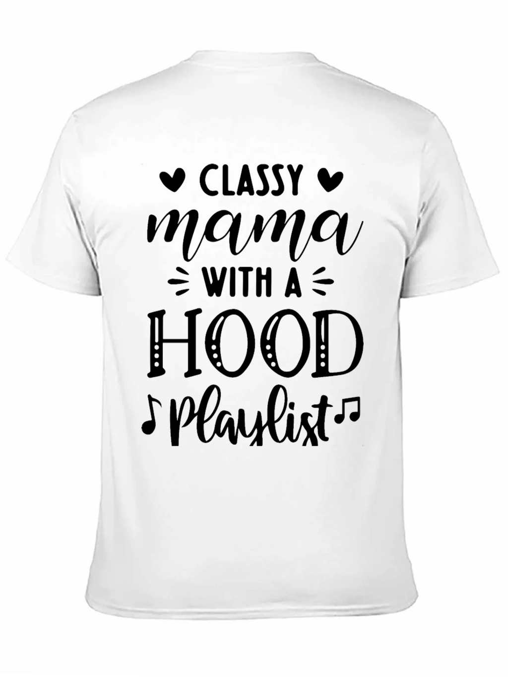 Classy Mama T-Shirt: Hood Playlist Tee product image 2