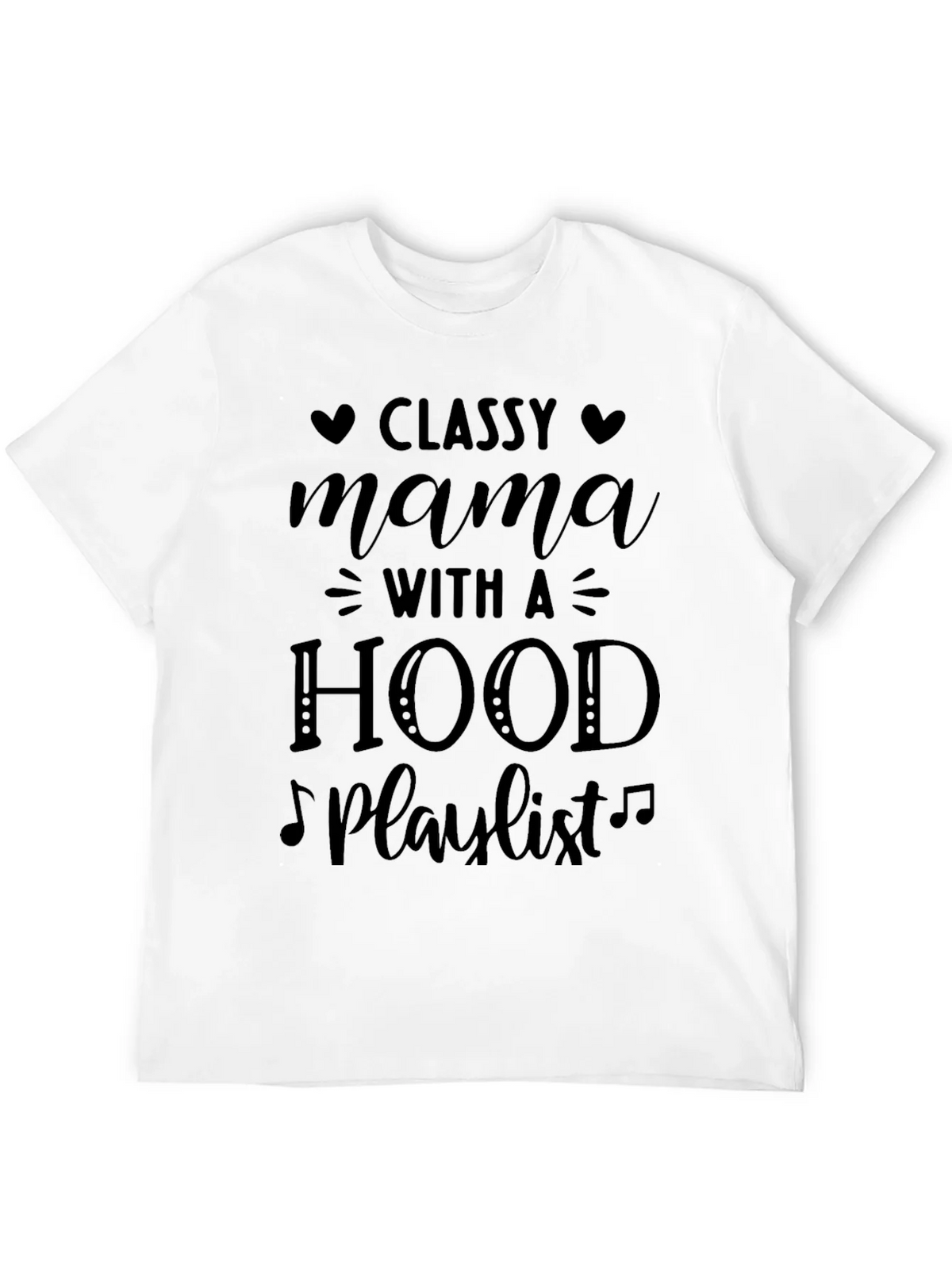 Classy Mama T-Shirt: Hood Playlist Tee product image 3