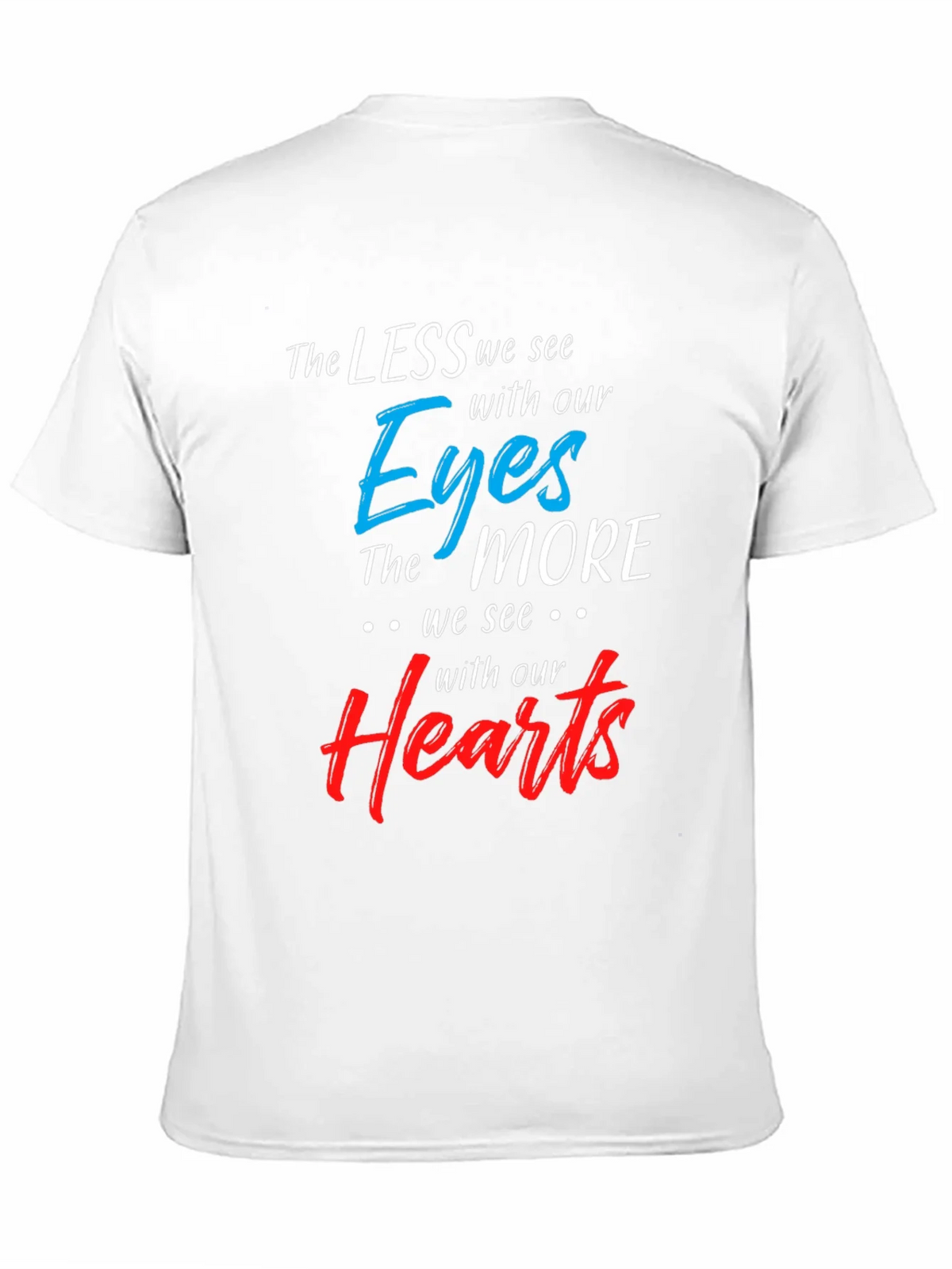 Inspirational T-Shirt: See With Your Heart product image 2