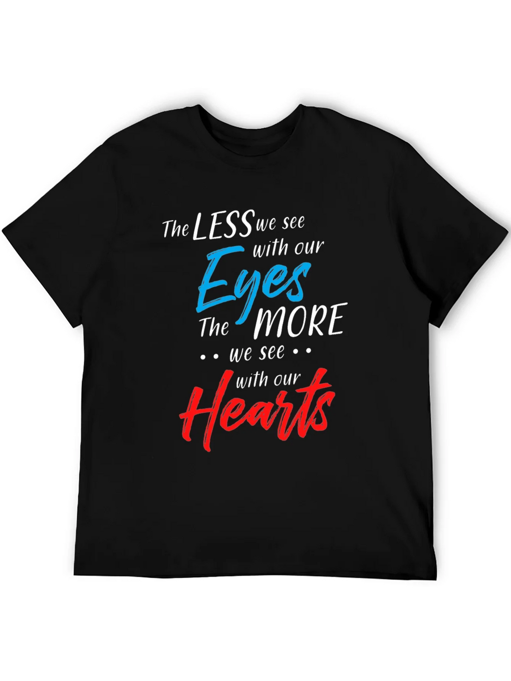 Inspirational T-Shirt: See With Your Heart product image 8