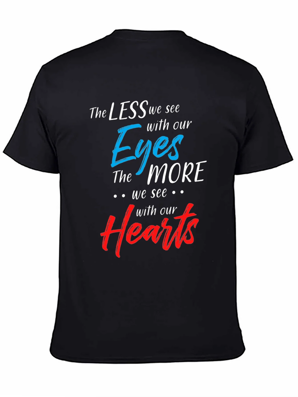 Inspirational T-Shirt: See With Your Heart product image 7