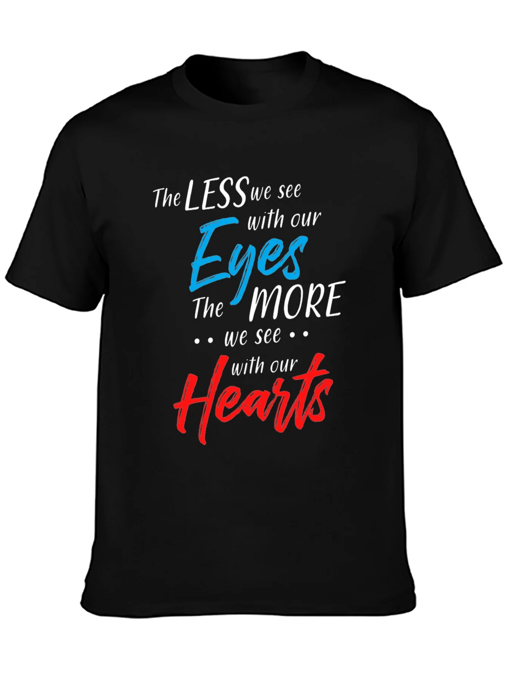 Inspirational T-Shirt: See With Your Heart product image 6