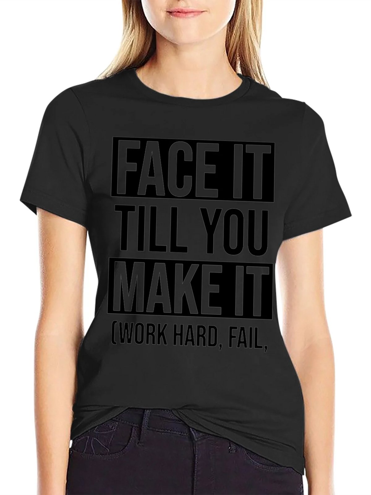 Face It Till You Make It Graphic Tee product image 5