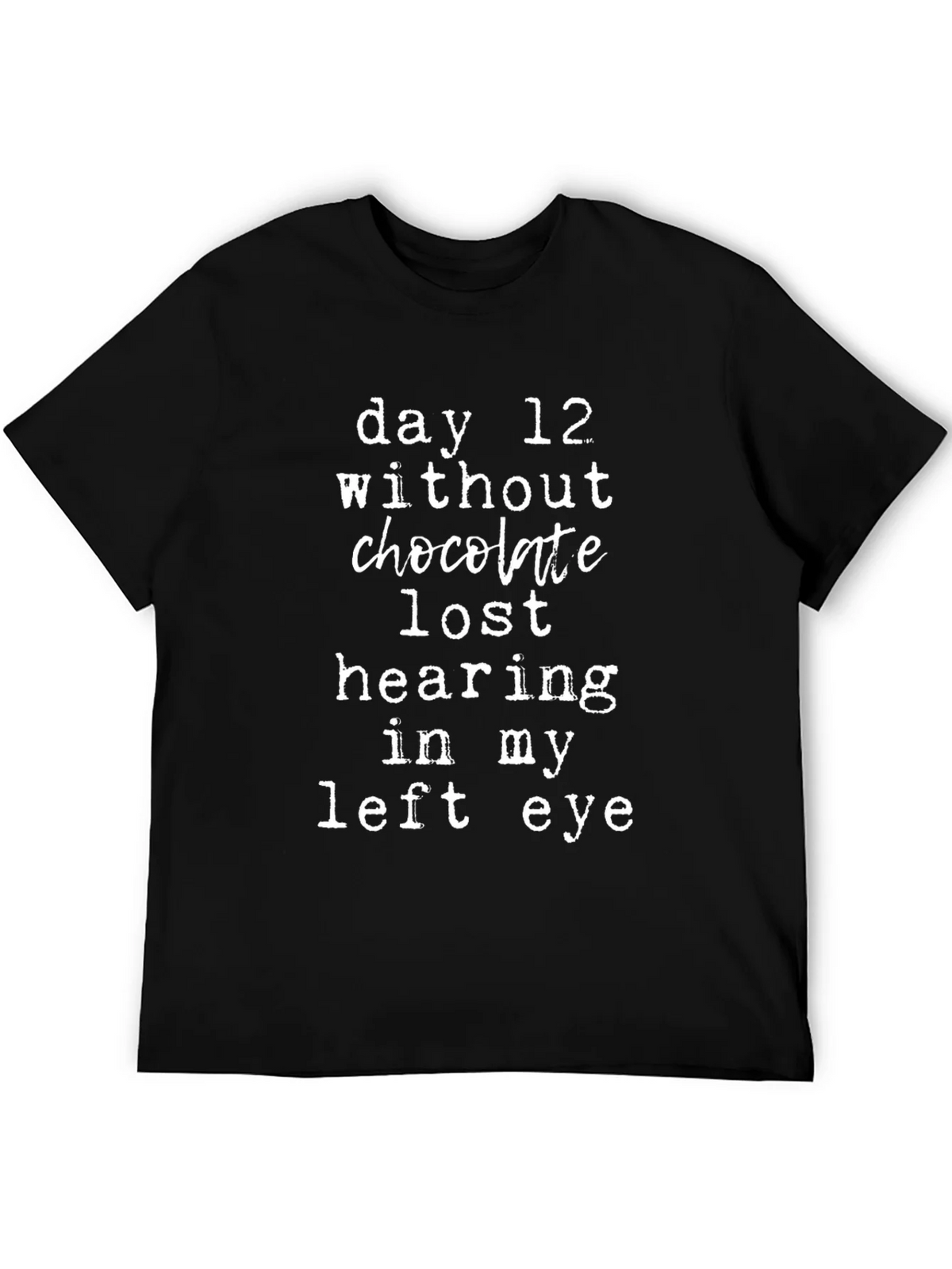 Funny Chocolate Deprivation T-Shirt product image 8