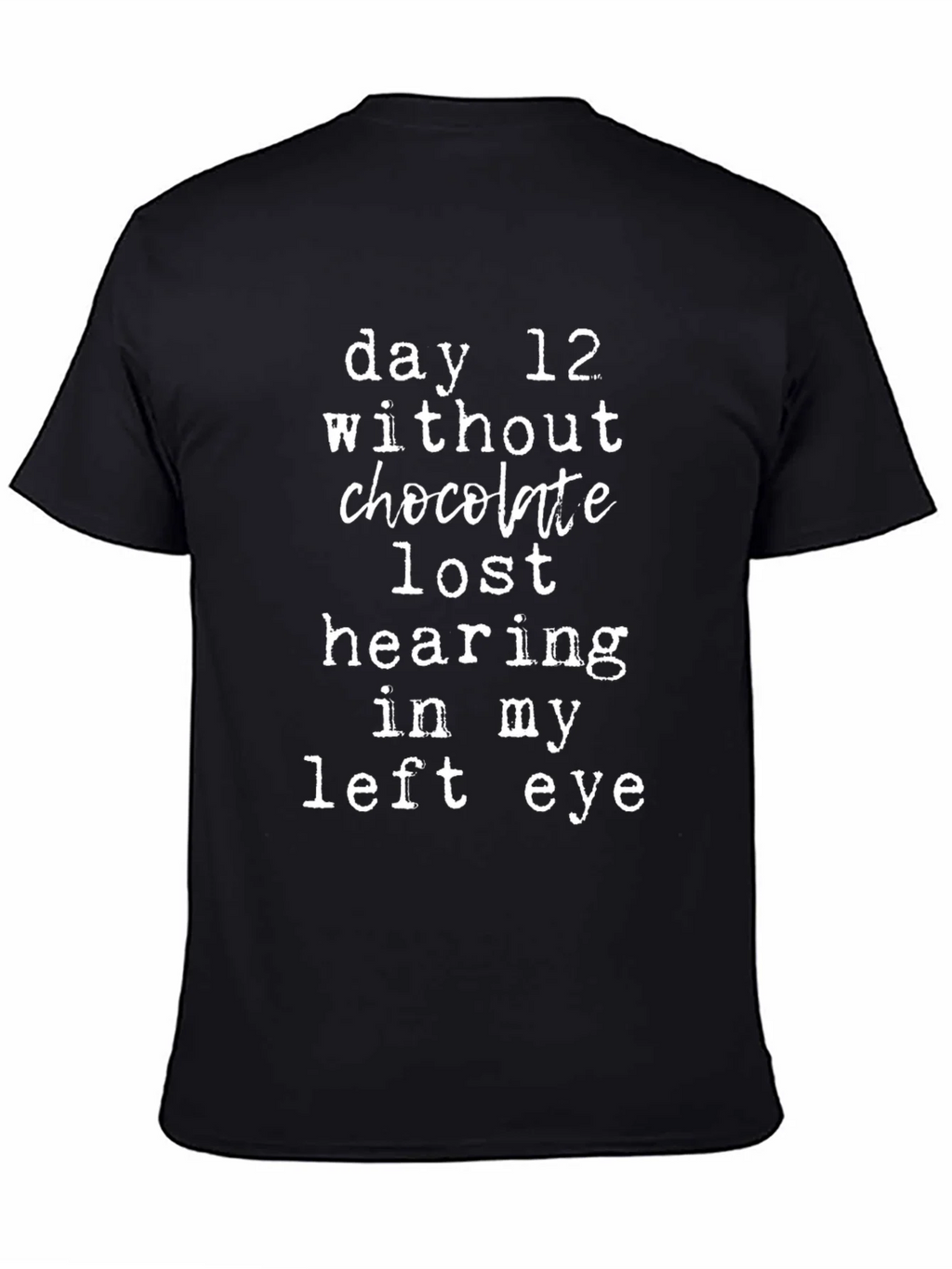 Funny Chocolate Deprivation T-Shirt product image 7
