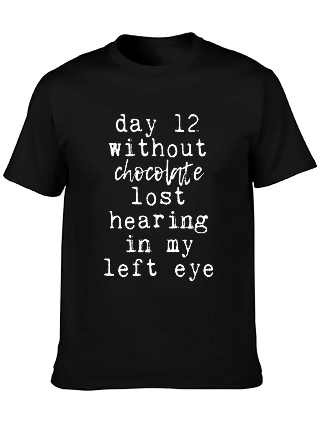 Funny Chocolate Deprivation T-Shirt product image 6