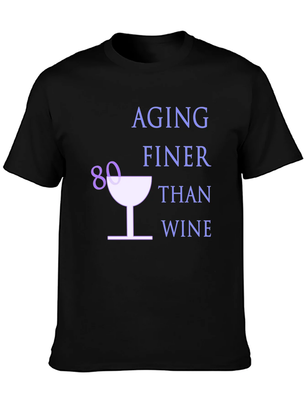 Aging Finer Than Wine 80th Birthday T-Shirt product image 6
